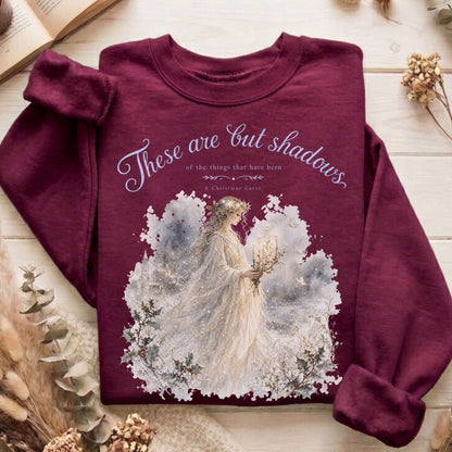 These Are But Shadows A Christmas Carol Charles Dickens Literary Sweatshirt