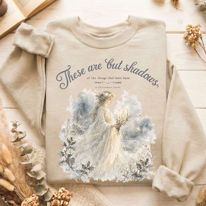 These Are But Shadows A Christmas Carol Charles Dickens Literary Sweatshirt