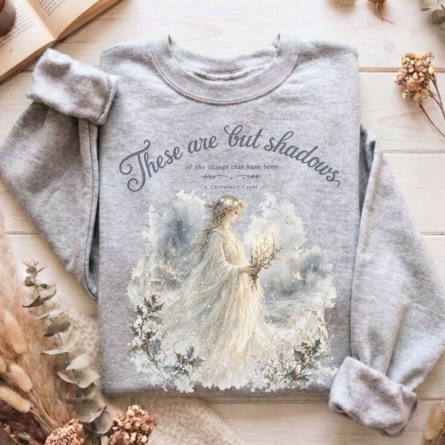 These Are But Shadows A Christmas Carol Charles Dickens Literary Sweatshirt