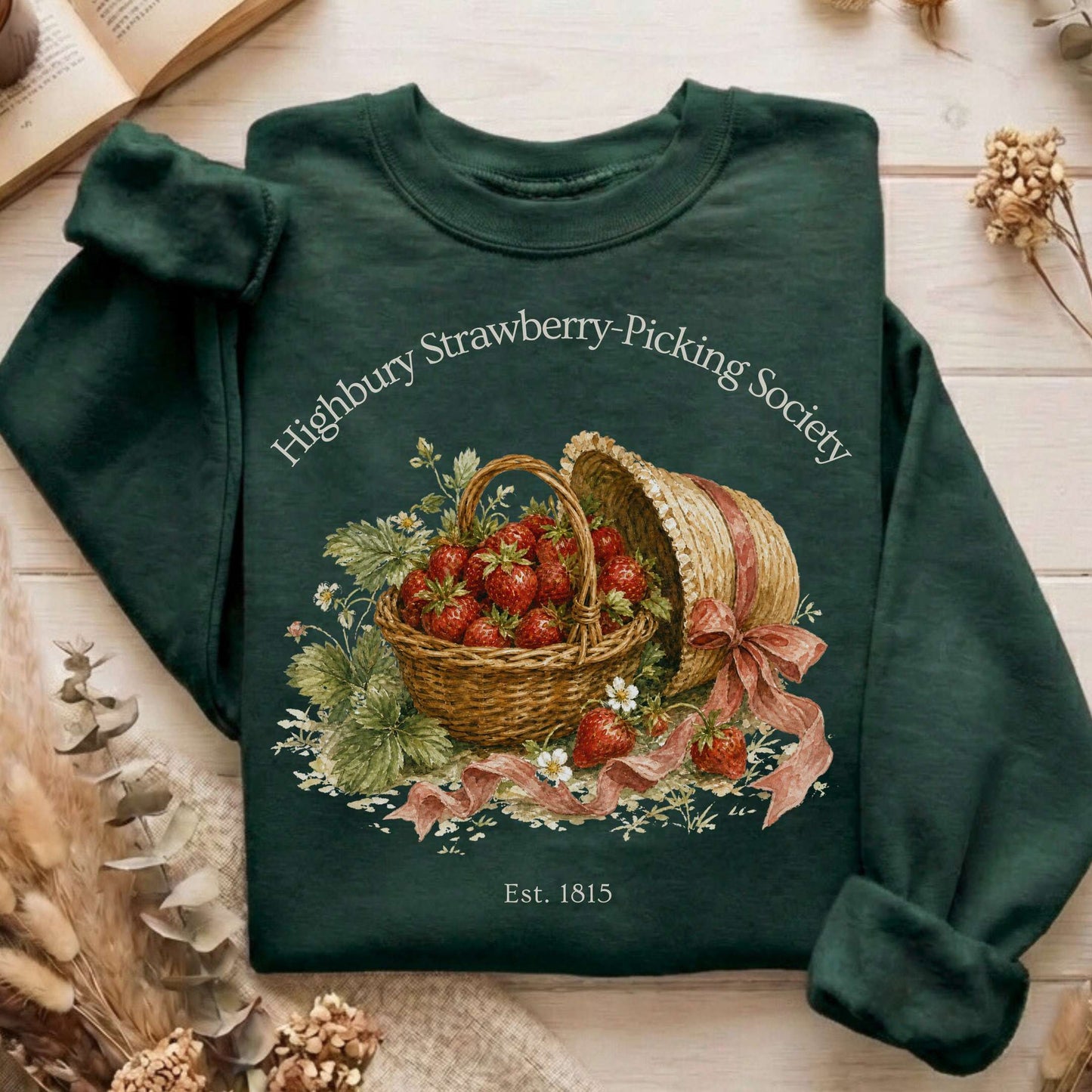 Highbury Strawberry-Picking Society Jane Austen Emma Literary Sweatshirt