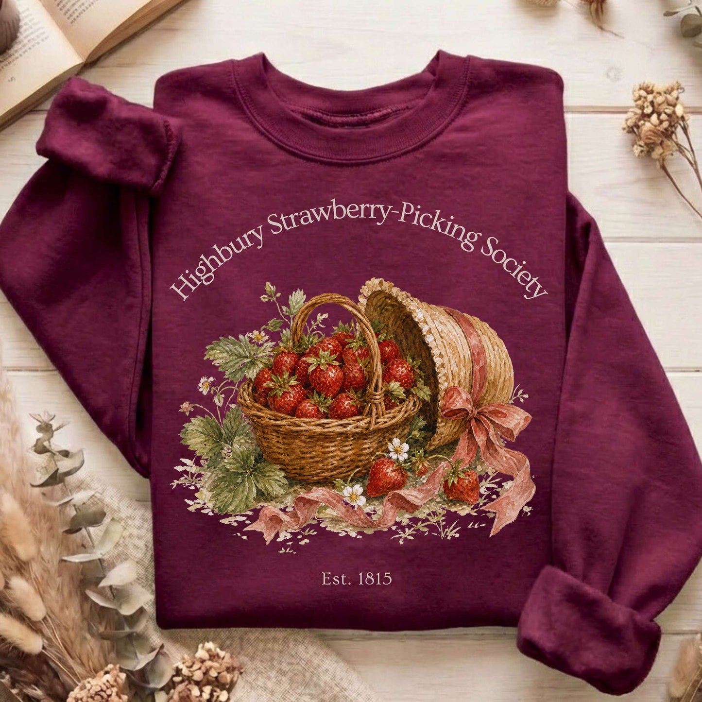 Highbury Strawberry-Picking Society Jane Austen Emma Literary Sweatshirt