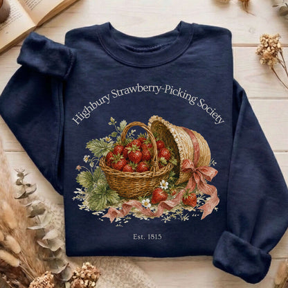 Highbury Strawberry-Picking Society Jane Austen Emma Literary Sweatshirt