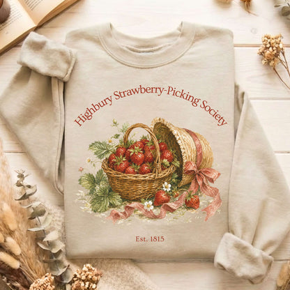 Highbury Strawberry-Picking Society Jane Austen Emma Literary Sweatshirt