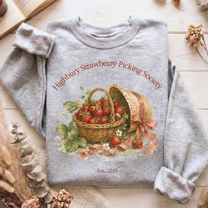 Highbury Strawberry-Picking Society Jane Austen Emma Literary Sweatshirt