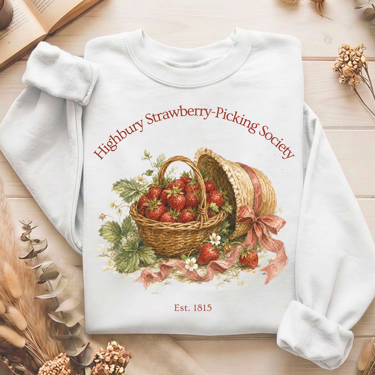 Highbury Strawberry-Picking Society Jane Austen Emma Literary Sweatshirt