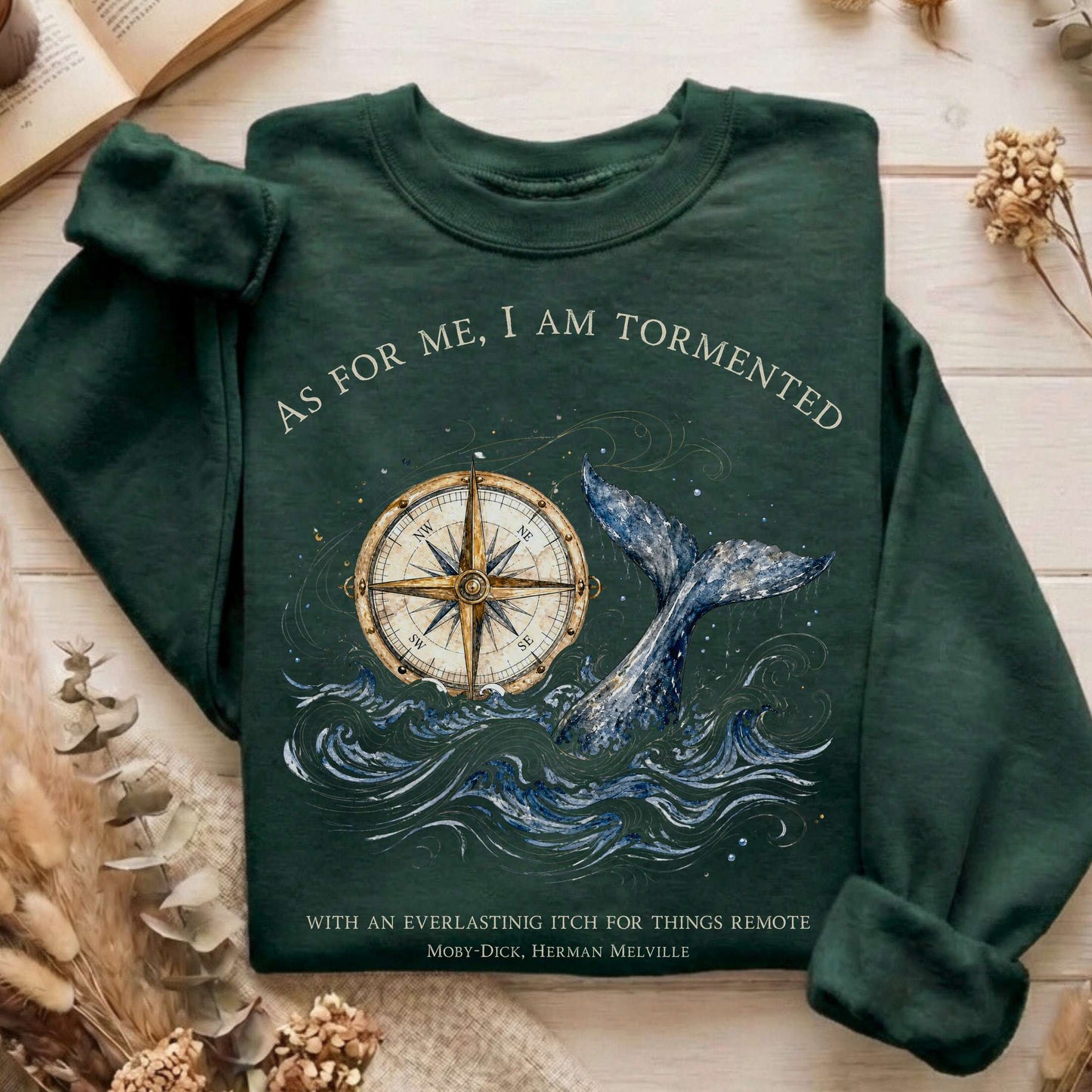 As for Me, I Am Tormented Moby-Dick Melville Literary Sweatshirt