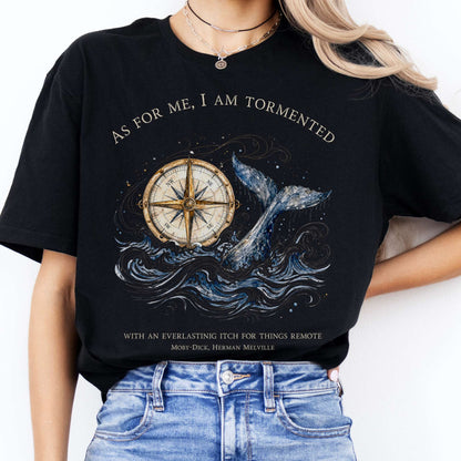 As for Me, I Am Tormented Moby-Dick Melville Literary T-Shirt