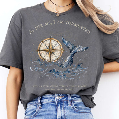 As for Me, I Am Tormented Moby-Dick Melville Literary T-Shirt