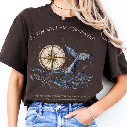 As for Me, I Am Tormented Moby-Dick Melville Literary T-Shirt