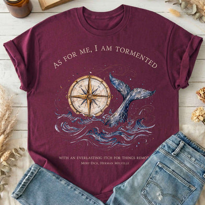 As for Me, I Am Tormented Moby-Dick Melville Literary T-Shirt