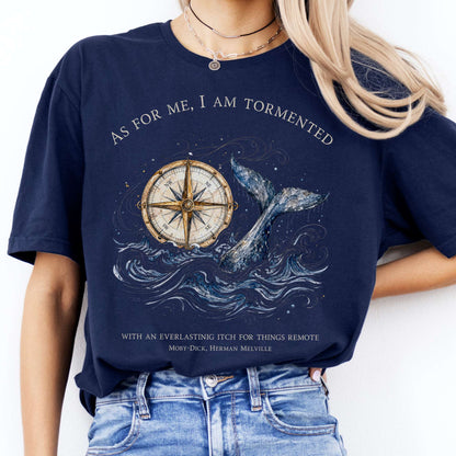 As for Me, I Am Tormented Moby-Dick Melville Literary T-Shirt