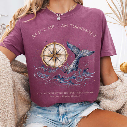 As for Me, I Am Tormented Moby-Dick Melville Literary T-Shirt