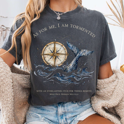 As for Me, I Am Tormented Moby-Dick Melville Literary T-Shirt