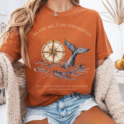 As for Me, I Am Tormented Moby-Dick Melville Literary T-Shirt