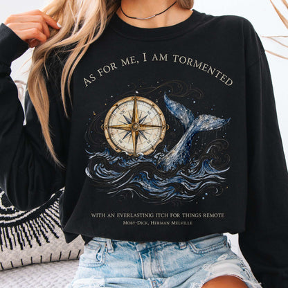 As for Me, I Am Tormented Moby-Dick Melville Literary Long Sleeve