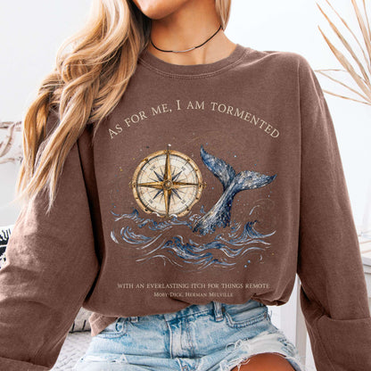 As for Me, I Am Tormented Moby-Dick Melville Literary Long Sleeve