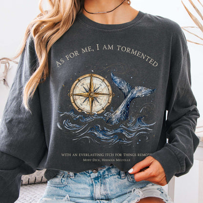 As for Me, I Am Tormented Moby-Dick Melville Literary Long Sleeve