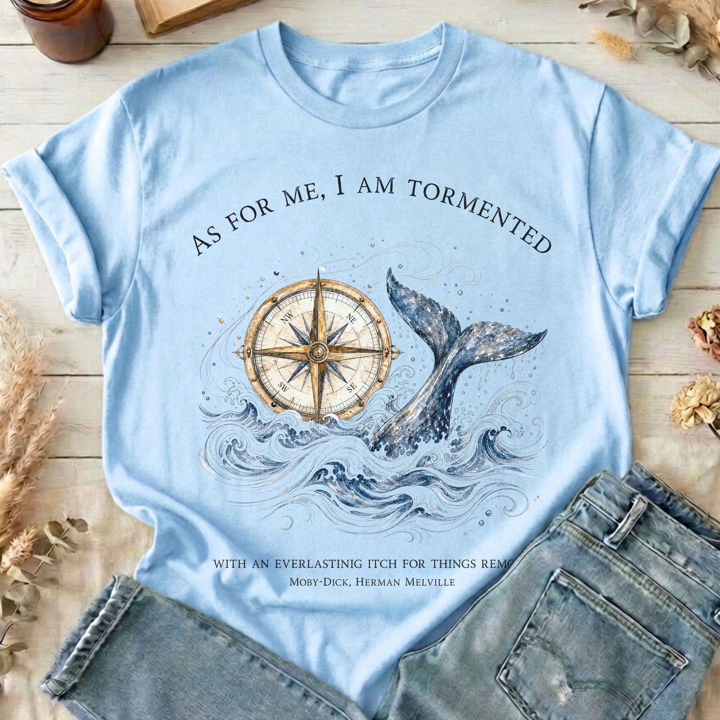 As for Me, I Am Tormented Moby-Dick Melville Literary T-Shirt