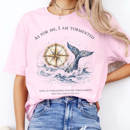 As for Me, I Am Tormented Moby-Dick Melville Literary T-Shirt