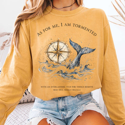 As for Me, I Am Tormented Moby-Dick Melville Literary Long Sleeve