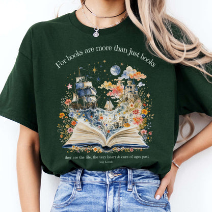 For Books Are More Than Books Amy Lowell Literary T-Shirt