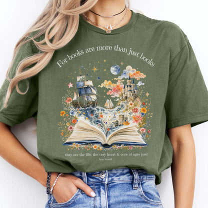 For Books Are More Than Books Amy Lowell Literary T-Shirt
