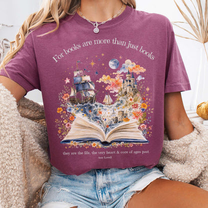 For Books Are More Than Books Amy Lowell Literary T-Shirt