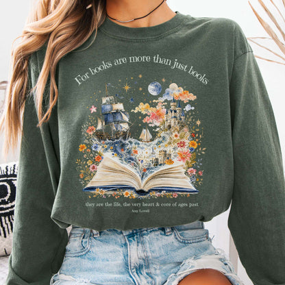 For Books Are More Than Books Amy Lowell Literary Long Sleeve