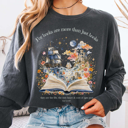 For Books Are More Than Books Amy Lowell Literary Long Sleeve