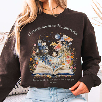 For Books Are More Than Books Amy Lowell Literary Crewneck Sweatshirt