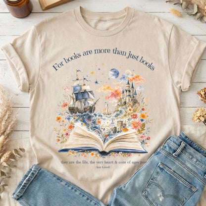 For Books Are More Than Books Amy Lowell Literary T-Shirt