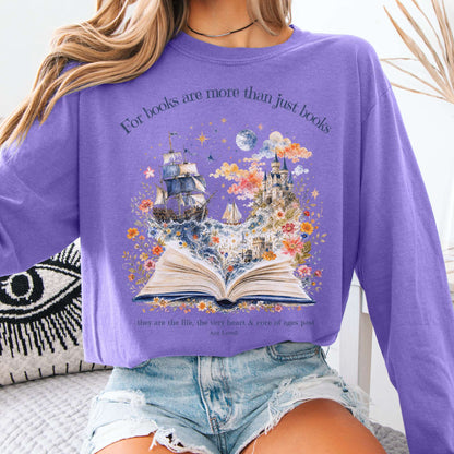 For Books Are More Than Books Amy Lowell Literary Long Sleeve