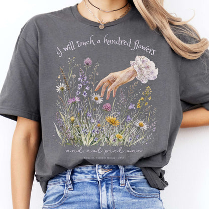 I Will Touch a Hundred Flowers Edna St. Vincent Millay Literary T-Shirt