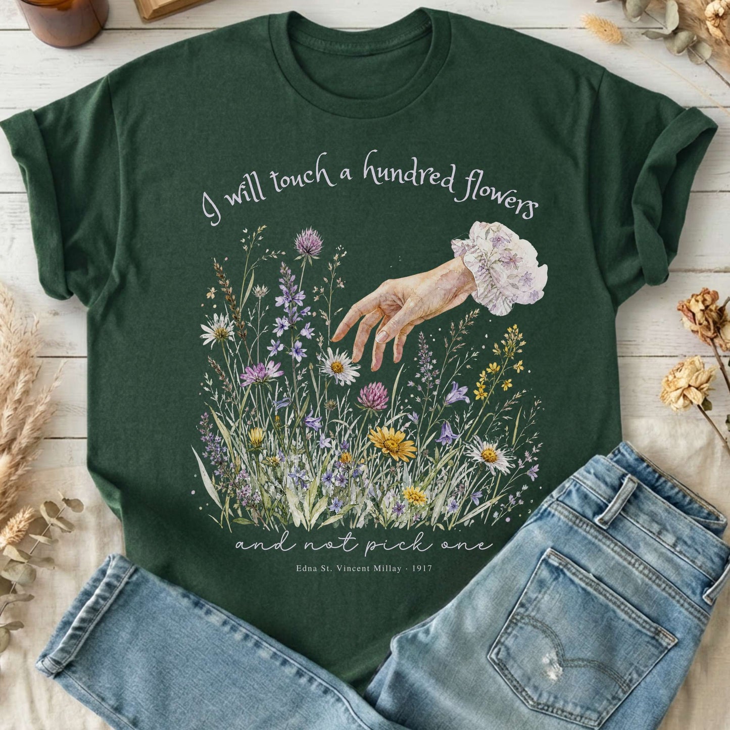 I Will Touch a Hundred Flowers Edna St. Vincent Millay Literary T-Shirt