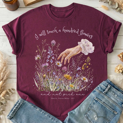 I Will Touch a Hundred Flowers Edna St. Vincent Millay Literary T-Shirt
