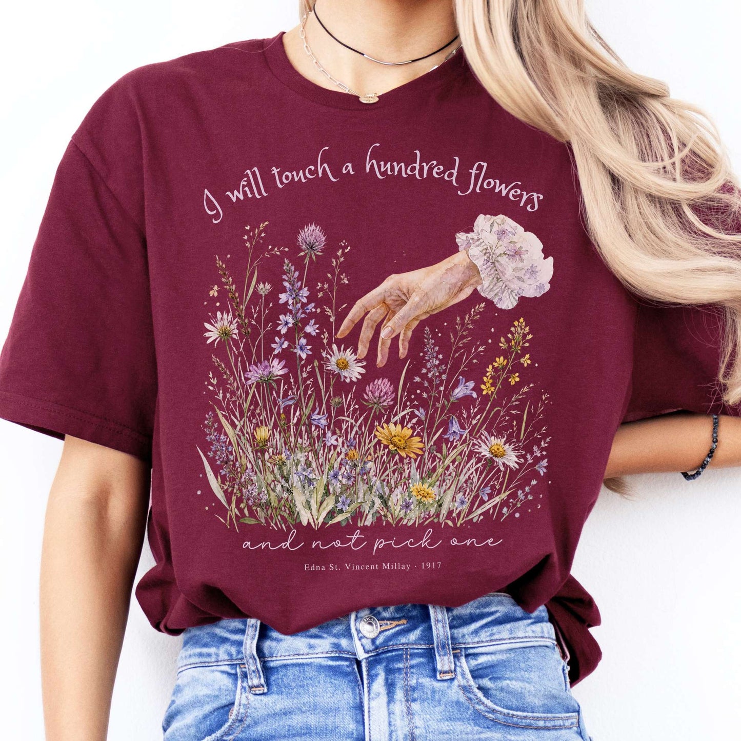 I Will Touch a Hundred Flowers Edna St. Vincent Millay Literary T-Shirt