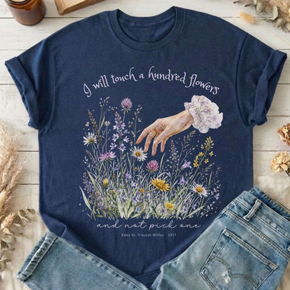 I Will Touch a Hundred Flowers Edna St. Vincent Millay Literary T-Shirt