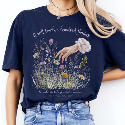 I Will Touch a Hundred Flowers Edna St. Vincent Millay Literary T-Shirt