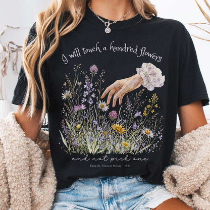 I Will Touch a Hundred Flowers Edna St. Vincent Millay Literary T-Shirt