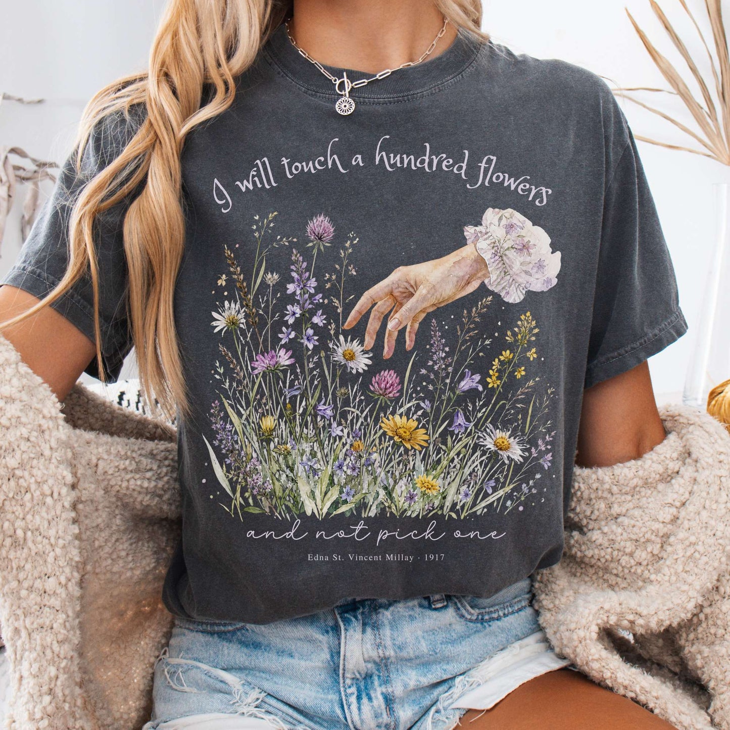 I Will Touch a Hundred Flowers Edna St. Vincent Millay Literary T-Shirt