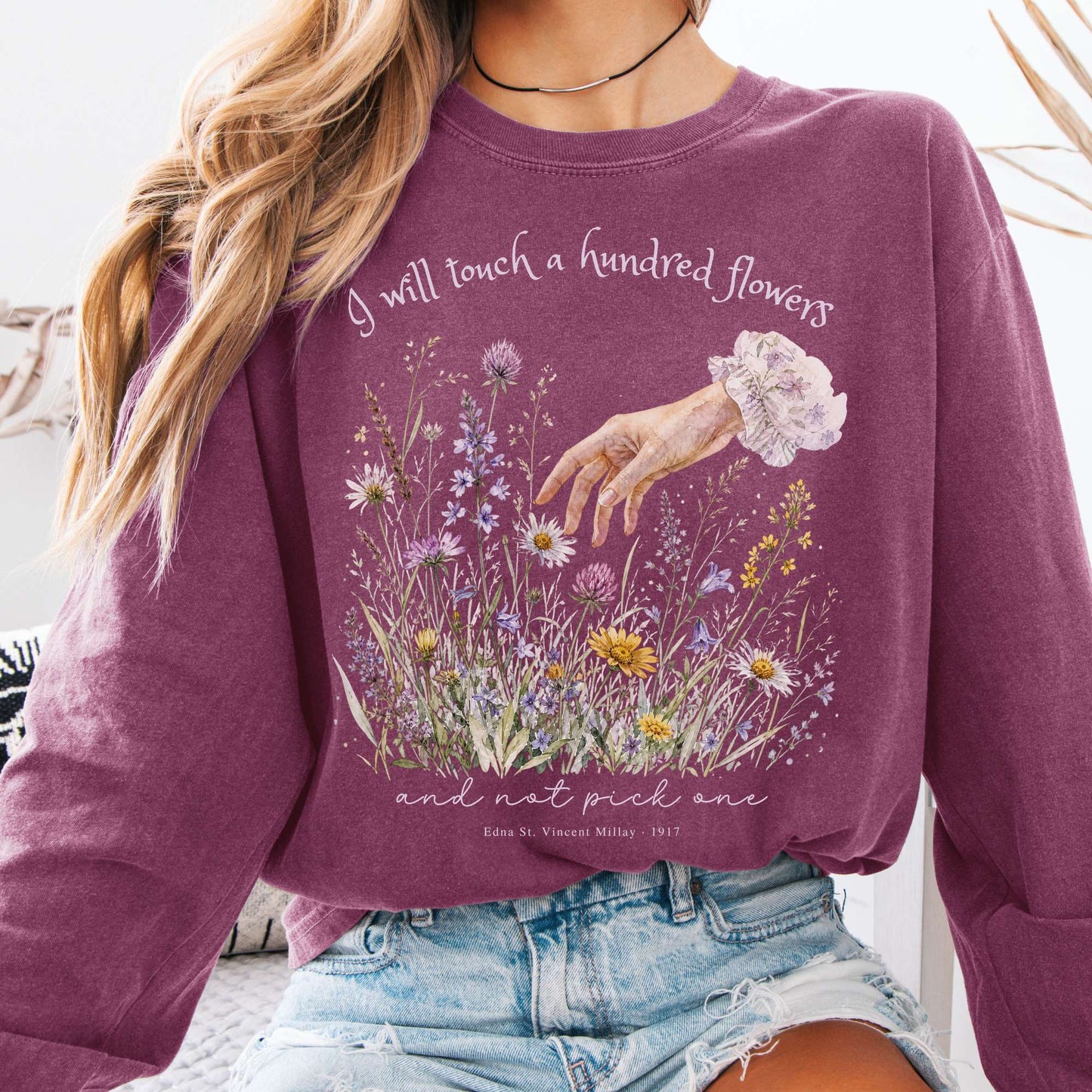 I Will Touch a Hundred Flowers Edna St. Vincent Millay Literary Long Sleeve