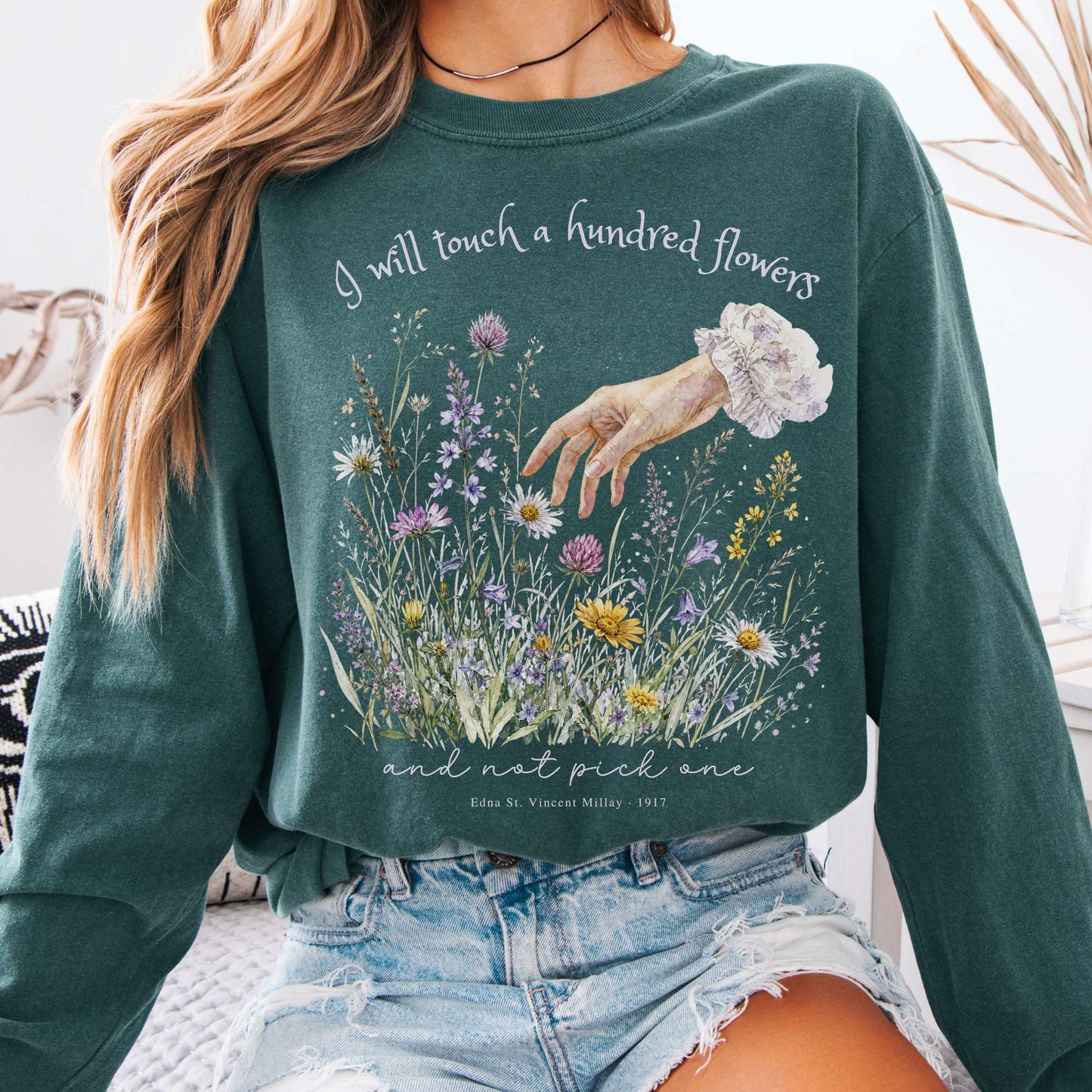 I Will Touch a Hundred Flowers Edna St. Vincent Millay Literary Long Sleeve