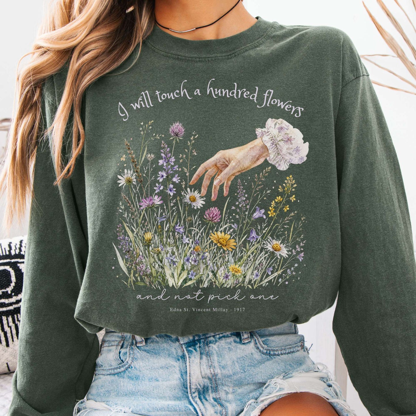 I Will Touch a Hundred Flowers Edna St. Vincent Millay Literary Long Sleeve