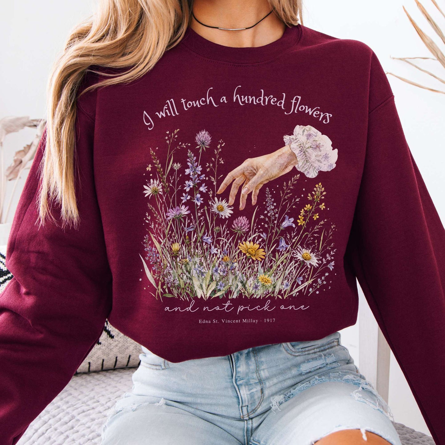 I Will Touch a Hundred Flowers Edna St. Vincent Millay Literary Crewneck Sweatshirt