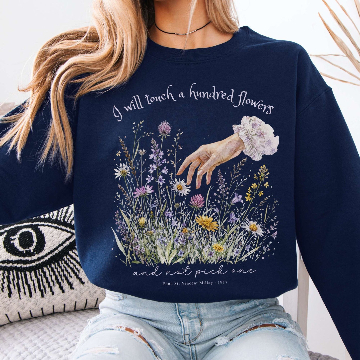 I Will Touch a Hundred Flowers Edna St. Vincent Millay Literary Crewneck Sweatshirt