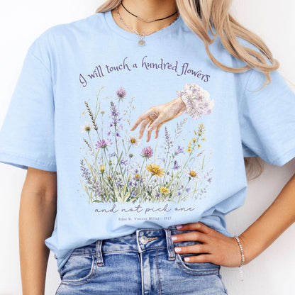 I Will Touch a Hundred Flowers Edna St. Vincent Millay Literary T-Shirt