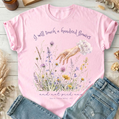I Will Touch a Hundred Flowers Edna St. Vincent Millay Literary T-Shirt