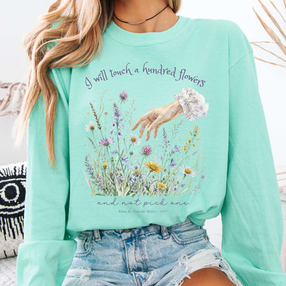 I Will Touch a Hundred Flowers Edna St. Vincent Millay Literary Long Sleeve