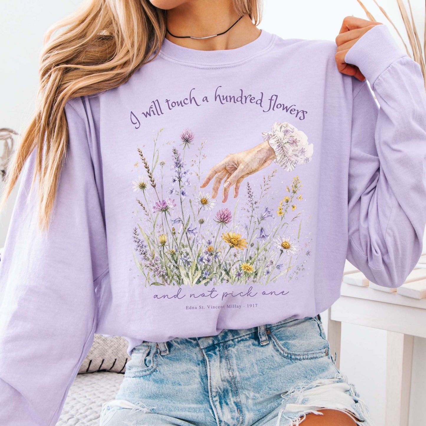 I Will Touch a Hundred Flowers Edna St. Vincent Millay Literary Long Sleeve
