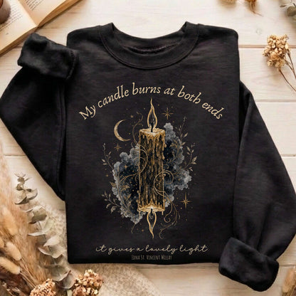 My Candle Burns at Both Ends Edna St. Vincent Millay Literary Sweatshirt